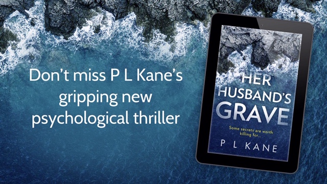 Banner image: Don't miss P L Kane's gripping new psychological thriller. Her Husband's Grave, by P L Kane